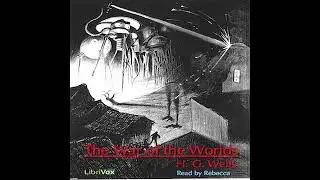 War of The Worlds, by H.G. Wells - Full Audiobook