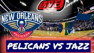PELICANS VS JAZZ: Live Streaming Scoreboard and Reaction