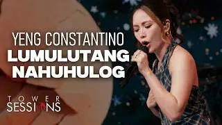 Yeng Constantino - Lumulutang Nahuhulog | Tower Sessions