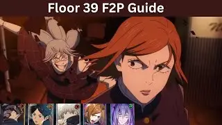 F2P Floor 39 Guide (Illusory Tower) - Jujutsu Kaisen Phantom Parade