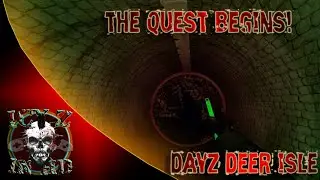 It Begins! | Deer Isle Quest #1 | DayZ