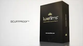 LuxeFilms&reg; ScuffProof&trade;