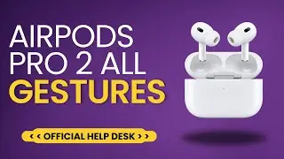 AirPods Pro 2 All The Gestures