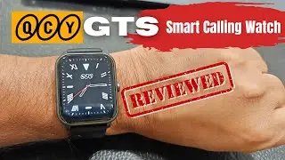 Обзор смарт-часов QCY GTS для звонков