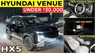 UNDER ₹30,000✅ HYUNDAI VENUE HX5 MODIFICATION✅ HYUNDAI VENUE HX2 MODIFIED✅ 2025 VENUE HX2✅