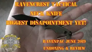 Тактический шейный нож RavenCrest &mdash; самое большое разочарование! Распаковка и обзор Ravenpac за июнь 2019 года