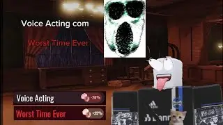 Jogando VOICE ACTING com WORST TIME EVER!!