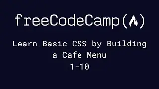 freeCodeCamp - Learn Basic CSS by Building a Cafe Menu (1-10)