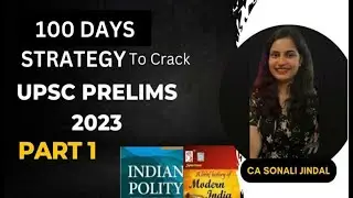 100 Days Strategy to CRACK UPSC CSE/IFoS Prelims 2023 I PART 1 #ias #ips #upsc #upscmotivation