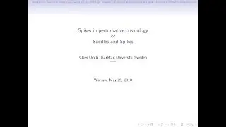 Sing18: Spikes in perturbative cosmology by Claes Uggla