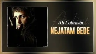 Ali Lohrasbi - Nejatam Bede | OFFICIAL TRACK  علی لهراسبی - نجاتم بده