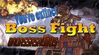 Borderlands 2 DLC: Boss Fight #21 Badassasaurus Rex (Gameplay/Commentary) [HD]