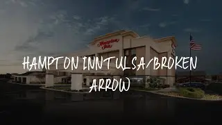 Hampton Inn Tulsa/Broken Arrow Review - Broken Arrow , United States of America