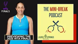 Оценка сезона: Мэдисон Киз [Превью финала WTA тура 2025 года с Дэвидом Кейном | The Mini-Break]