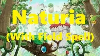 Naturia With Field Spell + Deck List/Profile