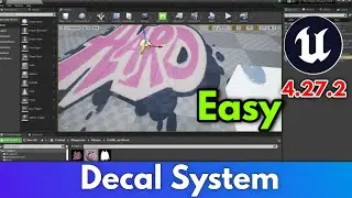 Decal System In UE4 4.27.2 Easy Decal System Free Basic Beginner Tutorial Video Unreal Engine #ue4