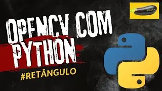OPENCV com PYTHON-  APRENDA a desenhar retângulos