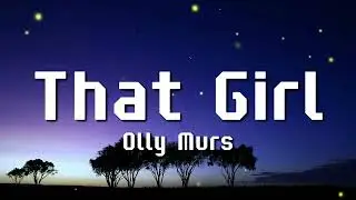 Olly Murs - That girl (Lyrics) - DJ CHEN remix