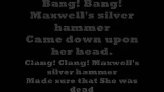The beatles Maxwells silver hammer (with lyrics)