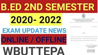 B.ED 2ND SEMESTER EXAM NOTICE 2021 | WBUTTEPA |  2020-2022 B.ED 2ND SEMESTER EXAM NOTICE |