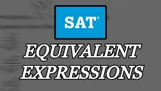 [SAT Math] Equivalent Expressions