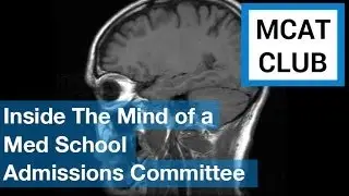 Inside the mind of a medical school admissions committee member