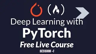 PyTorch - Deep Learning Course | Full Course | Session -1 | Python