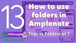 Amplenote Explained 13: Теги и папки, часть 1: Как использовать папки в Amplenote