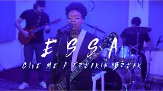 ESSA-Give Me a Freakin Break-Live Studio Performance (Part One)