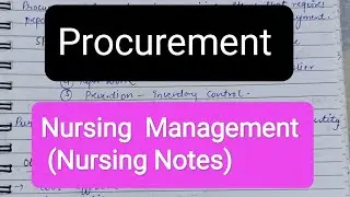 Procurement | Nursing  Management |  Notes for Bsc And MSc Nursing