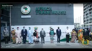 Ghana | The Official Commissioning and handing over of the AfCFTA Secretariat in Accra
