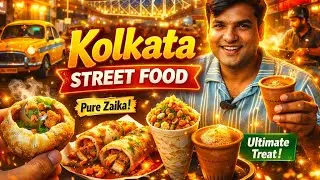 Kolkata Street Food Ep.02 | ₹20 Me Full Pet Bhar Khana 😍 