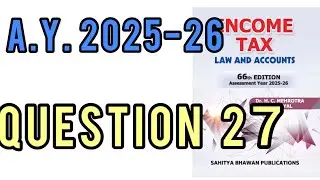 QUESTION 27 || SALARY || | INCOME TAX || HC MEHROTRA || SP GOYAL || BCOM | BCOM(H) | AY 2025-26
