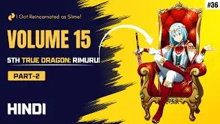 S4 Ep36 |Volume 15 Chapter 149| Velgrynd vs Veldora vs Rimuru |Reincarnated as Slime Explained Hindi