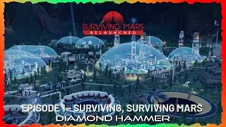 SURVIVING MARS - Relaunched - Episode 1 - Getting to know you