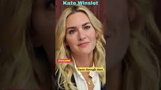 Kate Winslet Then and Now Before & After Transformation Actress Beautiful Woman#shorts #beauty #pics