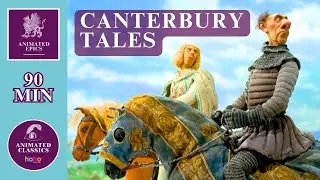 The Canterbury Tales | Animated Epics | Chaucer&rsquo;s Classic Stories Retold