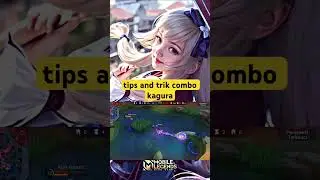 Tips combo kagura #shorts #shortvideo #mobilelegends #mlbb