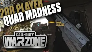 CoD WARZONE - 200 Player QUAD Madness!