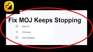 Fix MOJ Keeps Stopping | MOJ Crash Issue | MOJ| PSA 24