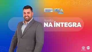 Tá na Hora PR - Edição Completa - 11/02/2025