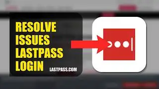 How To Resolve Login Issues On LastPass 2026 (QUICK FIX)