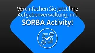 SORBA Activity | Aufgaben verwalten und Arbeitsabl&auml;ufe automatisieren
