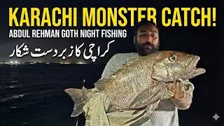 Best Fishing Spot in Karachi? Abdul Rehman Goth Deep Sea Adventure