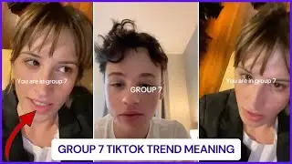 Что такое тренд группы 7 в TikTok?