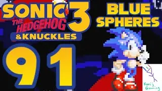 Level 91 | Sonic 3 & Knuckles | Blue Spheres | Perfect