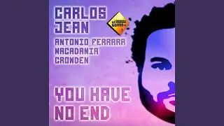 You Have No End