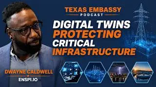 Texas Embassy Podcast: Marc Cervantes, CEO Q-Branch interviews Dwayne Caldwell, ENSPI.io CEO