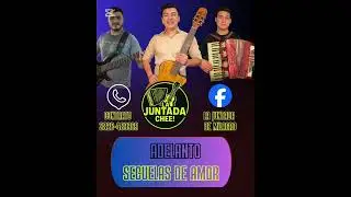 LA JUNTADA CHE - SECUELAS DE AMOR