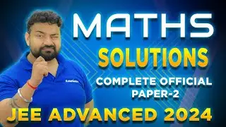 Complete Math Paper 2 Solution & Answer Key | JEE Advanced 2024 Paper Solution #jeeadvanced2024